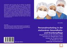 Personalmarketing in der stationären Gesundheits- und Krankenpflege的封面