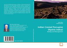 Couverture de Indian Crested Porcupine (Hystrix indica)