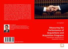 Measuring the Performance of Acquisitions and Acquisition Programs的封面