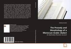 Copertina di The Prosody and Morphology of a Moroccan Arabic dialect