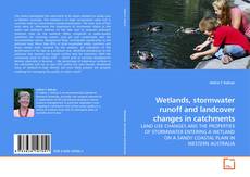 Couverture de Wetlands, stormwater runoff and landcover changes in catchments