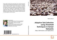 Adaptive Task Selection using Threshold Techniques in Sensor Networks的封面