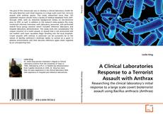 Capa do livro de A Clinical Laboratories Response to a Terrorist Assault with Anthrax 