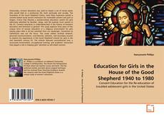 Portada del libro de Education for Girls in the House of the Good Shepherd 1940 to 1980