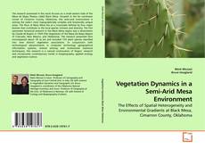 Capa do livro de Vegetation Dynamics in a Semi-Arid Mesa Environment 
