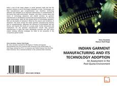 Couverture de INDIAN GARMENT MANUFACTURING AND ITS TECHNOLOGY ADOPTION