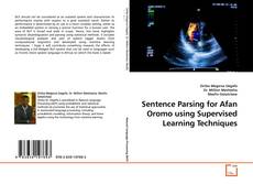Copertina di Sentence Parsing for Afan Oromo using Supervised Learning Techniques