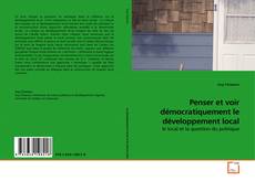 Copertina di Penser et voir démocratiquement le développement local