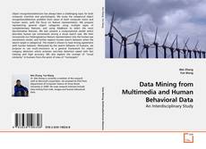 Couverture de Data Mining from Multimedia and Human Behavioral Data