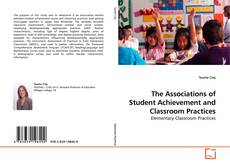 Capa do livro de The Associations of Student Achievement and Classroom Practices 