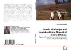 Capa do livro de Trends, challenges and opportunities in TB control in rural Ethiopia 