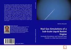 Real Gas Simulations of a Sub-Scale Liquid Rocket Engine的封面