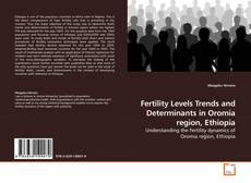Capa do livro de Fertility Levels Trends and Determinants in Oromia region, Ethiopia 