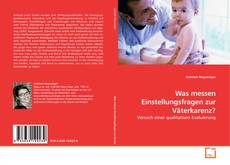 Couverture de Was messen Einstellungsfragen zur Väterkarenz?