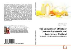 Couverture de The Comparison Effects of Community-based Rural Enterprises, Thailand