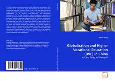 Couverture de Globalization and Higher Vocational Education (HVE) in China