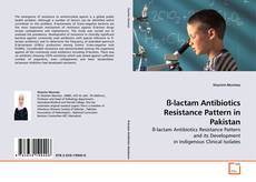 Bookcover of ß-lactam Antibiotics Resistance Pattern in Pakistan