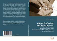 Couverture de Wasser: Profit ohne Wettbewerbsmarkt