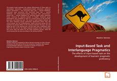 Couverture de Input-Based Task and Interlanguage Pragmatics
