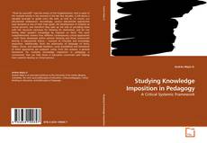Couverture de Studying Knowledge Imposition in Pedagogy