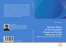 Capa do livro de Spectral Theory of Automorphism Groups and Particle Structures in QFT 