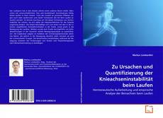 Capa do livro de Zu Ursachen und Quantifizierung der Knieachseninstabilität beim Laufen 