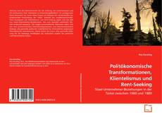 Copertina di Politökonomische Transformationen, Klientelismus und Rent-Seeking