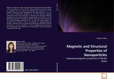 Copertina di Magnetic and Structural Properties of Nanoparticles