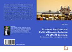 Capa do livro de Economic Relations and Political Dialogue between the EU and East Asia 