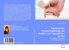Couverture de Psychosoziale Prozessbegleitung von Kindern und Jugendlichen in Tirol