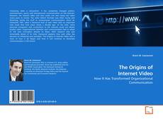 Couverture de The Origins of Internet Video