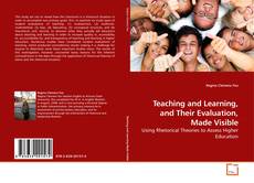 Couverture de Teaching and Learning, and Their Evaluation, Made Visible