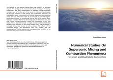 Copertina di Numerical Studies On Supersonic Mixing and Combustion Phenomena