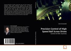 Couverture de Precision Control of High Speed Ball Screw Drives