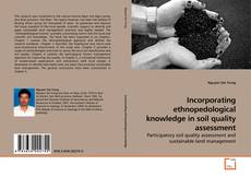 Capa do livro de Incorporating ethnopedological knowledge in soil quality assessment 