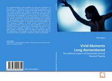 Portada del libro de Vivid Moments Long Remembered