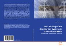 Copertina di New Paradigms for Distribution Systems in Electricity Markets