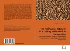 Couverture de The mechanical behavior of a soilbag under vertical compression