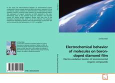 Electrochemical behavior of molecules on boron-doped diamond film的封面