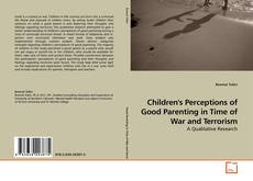 Capa do livro de Children's Perceptions of Good Parenting in Time of War and Terrorism 