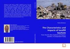 Couverture de The Characteristics and impacts of landfill leachate