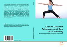 Couverture de Creative Dance for Adolescents, and their Social Wellbeing