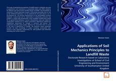 Capa do livro de Applications of Soil Mechanics Principles to Landfill Waste 