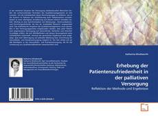 Couverture de Erhebung der Patientenzufriedenheit in der palliativen Versorgung