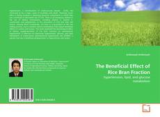 The Beneficial Effect of Rice Bran Fraction的封面