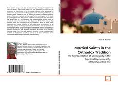 Couverture de Married Saints in the Orthodox Tradition