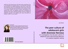 Capa do livro de The peer culture of adolescent girls with Anorexia Nervosa 