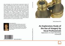 Couverture de An Exploratory Study of the Use of Imagery by Vocal Professionals