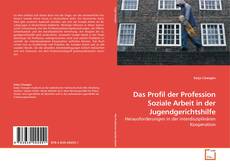 Couverture de Das Profil der Profession Soziale Arbeit in der Jugendgerichtshilfe