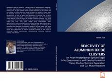 Capa do livro de REACTIVITY OF ALUMINUM OXIDE CLUSTERS 